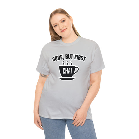 Code, but first Chai T-Shirt Design by C&C