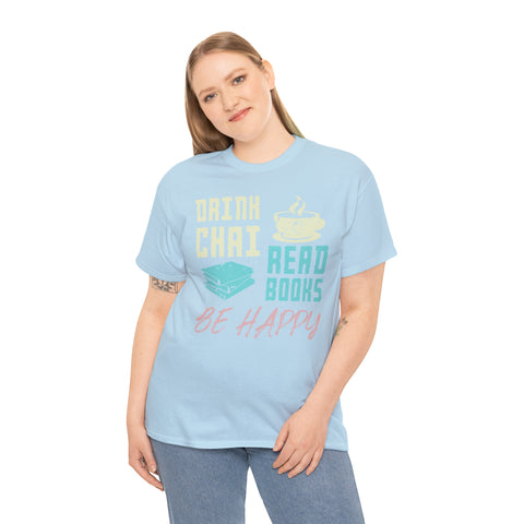 Drink Chai Read Books Be Happy T-Shirt Designs by C&C