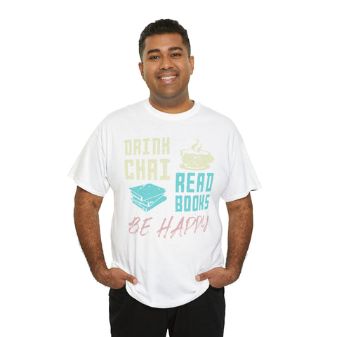 Drink Chai Read Books Be Happy T-Shirt Designs by C&C