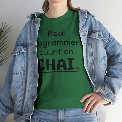 Real Programmers Count on Chai T-Shirt Design by C&C