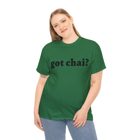 Got Chai? T-Shirt Design by C&C