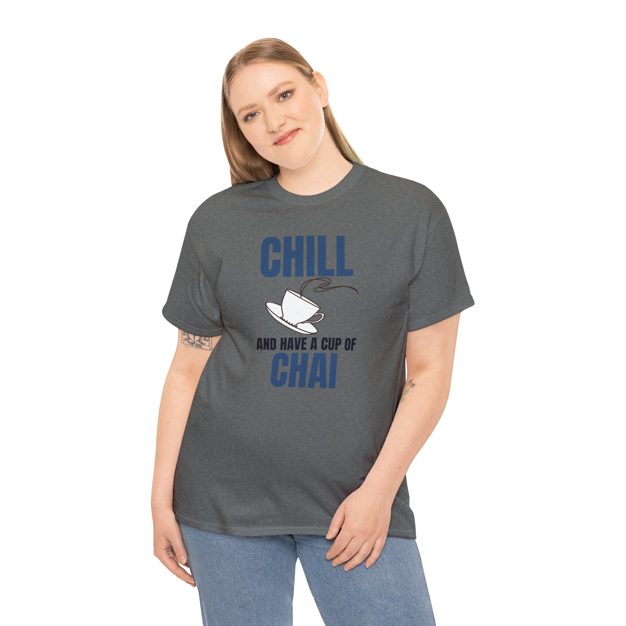 Chill and Have A Cup of Chai