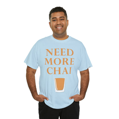 Need More Chai T-Shirt Design by C&C