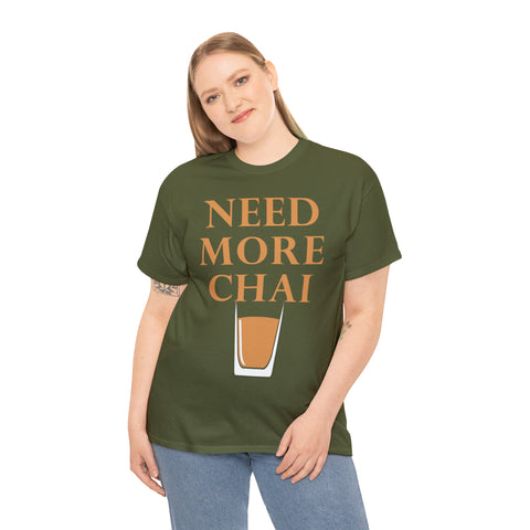 Need More Chai T-Shirt Design by C&C