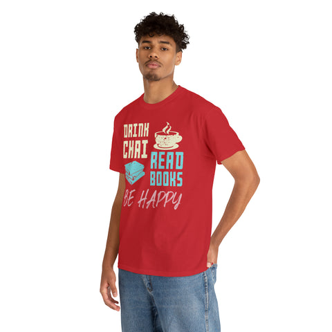 Drink Chai Read Books Be Happy T-Shirt Designs by C&C