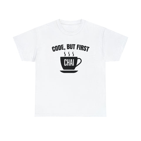 Code, but first Chai T-Shirt Design by C&C