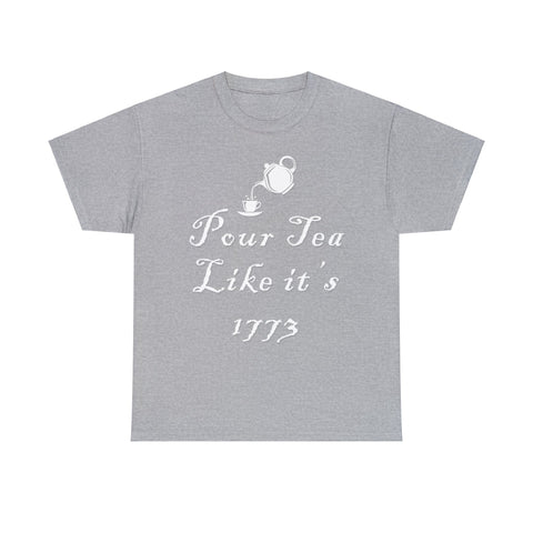 Pour Tea Like It's 1773 T-Shirt Design by C&C