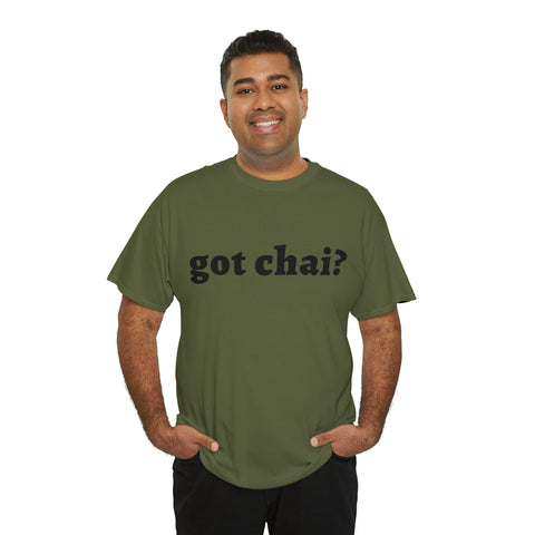 Got Chai? T-Shirt Design by C&C