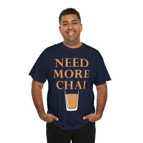 Need More Chai T-Shirt Design by C&C