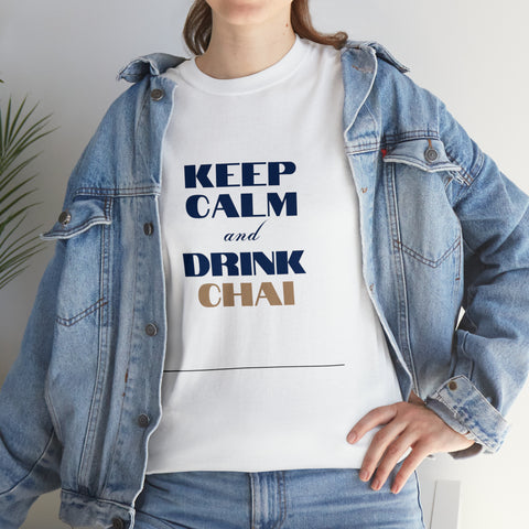 Keep Calm and Drink Chai