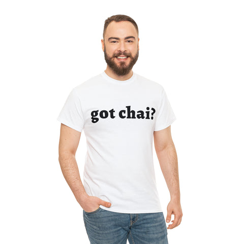 Got Chai? T-Shirt Design by C&C