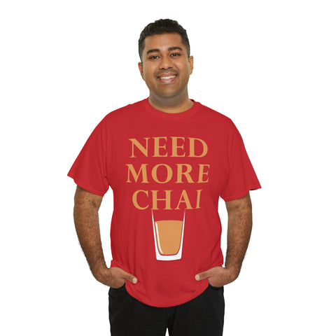 Need More Chai T-Shirt Design by C&C