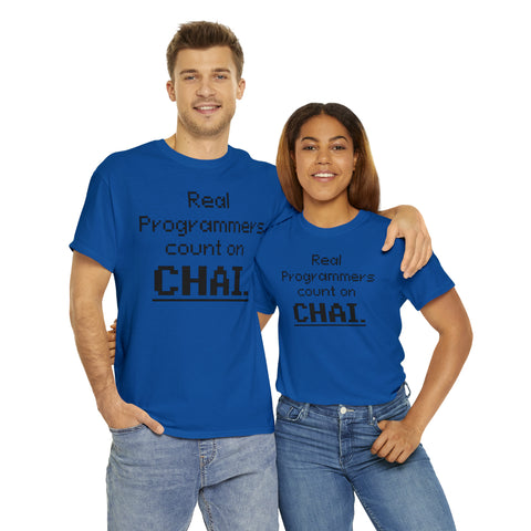 Real Programmers Count on Chai T-Shirt Design by C&C
