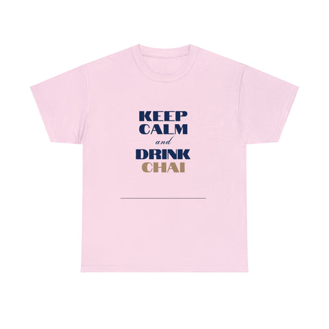 Keep Calm and Drink Chai