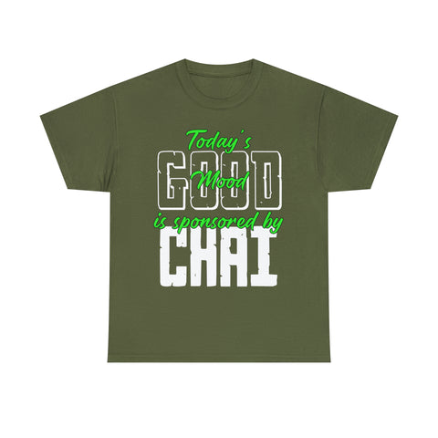 Today's Mood is Sponsored by Good Chai T-Shirt Designs by C&C