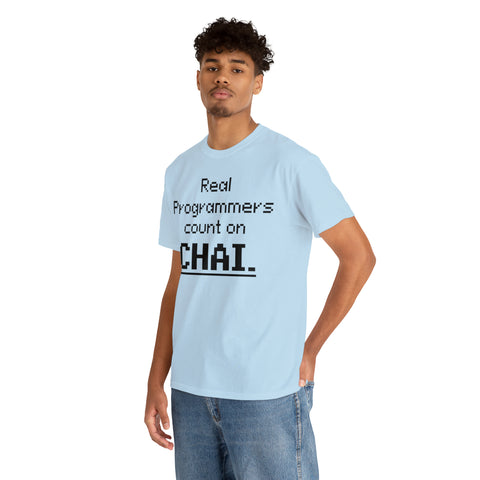 Real Programmers Count on Chai T-Shirt Design by C&C