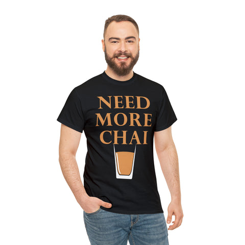 Need More Chai T-Shirt Design by C&C