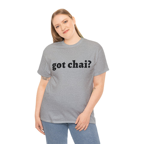 Got Chai? T-Shirt Design by C&C