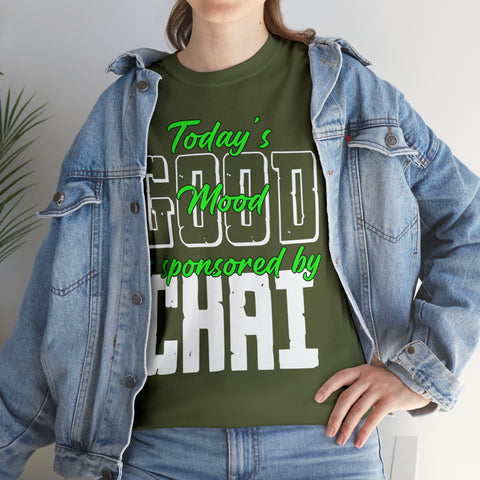 Today's Mood is Sponsored by Good Chai T-Shirt Designs by C&C