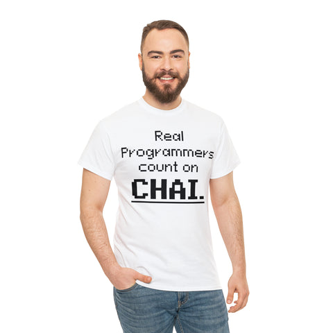 Real Programmers Count on Chai T-Shirt Design by C&C