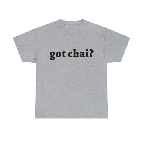 Got Chai? T-Shirt Design by C&C