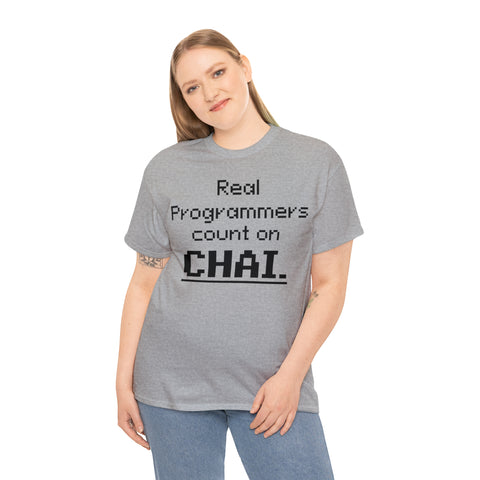 Real Programmers Count on Chai T-Shirt Design by C&C