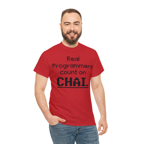 Real Programmers Count on Chai T-Shirt Design by C&C