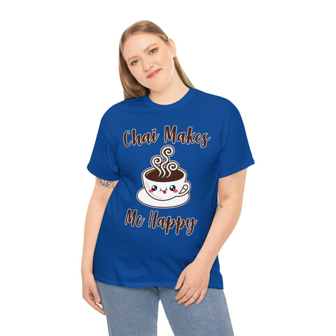 Chai Makes Me Happy T-Shirt Design by C&C