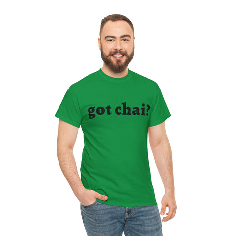 Got Chai? T-Shirt Design by C&C