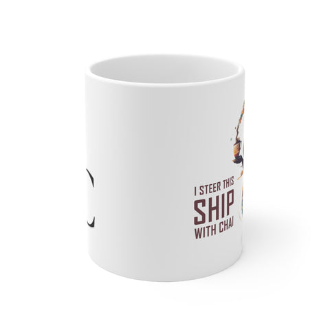 I Steer This Ship with Chai Ceramic Mug 11oz