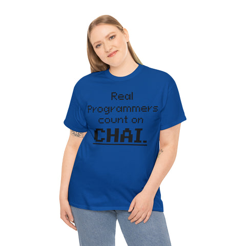 Real Programmers Count on Chai T-Shirt Design by C&C