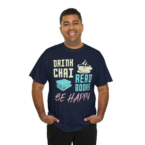 Drink Chai Read Books Be Happy T-Shirt Designs by C&C
