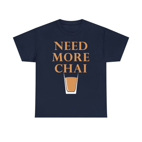 Need More Chai T-Shirt Design by C&C