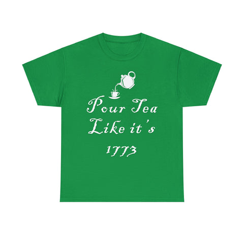 Pour Tea Like It's 1773 T-Shirt Design by C&C