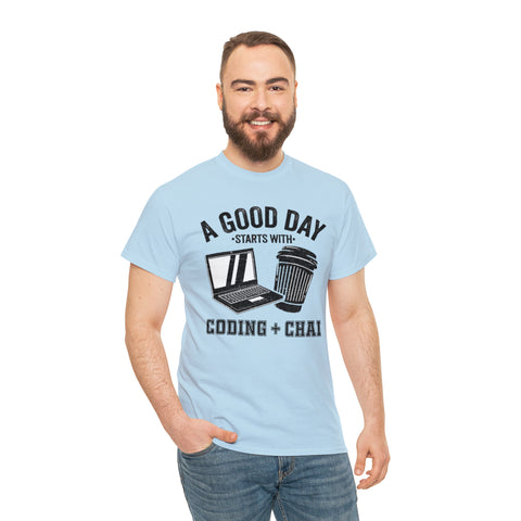 A Good Day Starts with Coding + Chai T-Shirt Design by C&C
