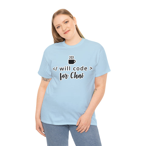 I Will Code For Chai T-Shirt Design by C&C