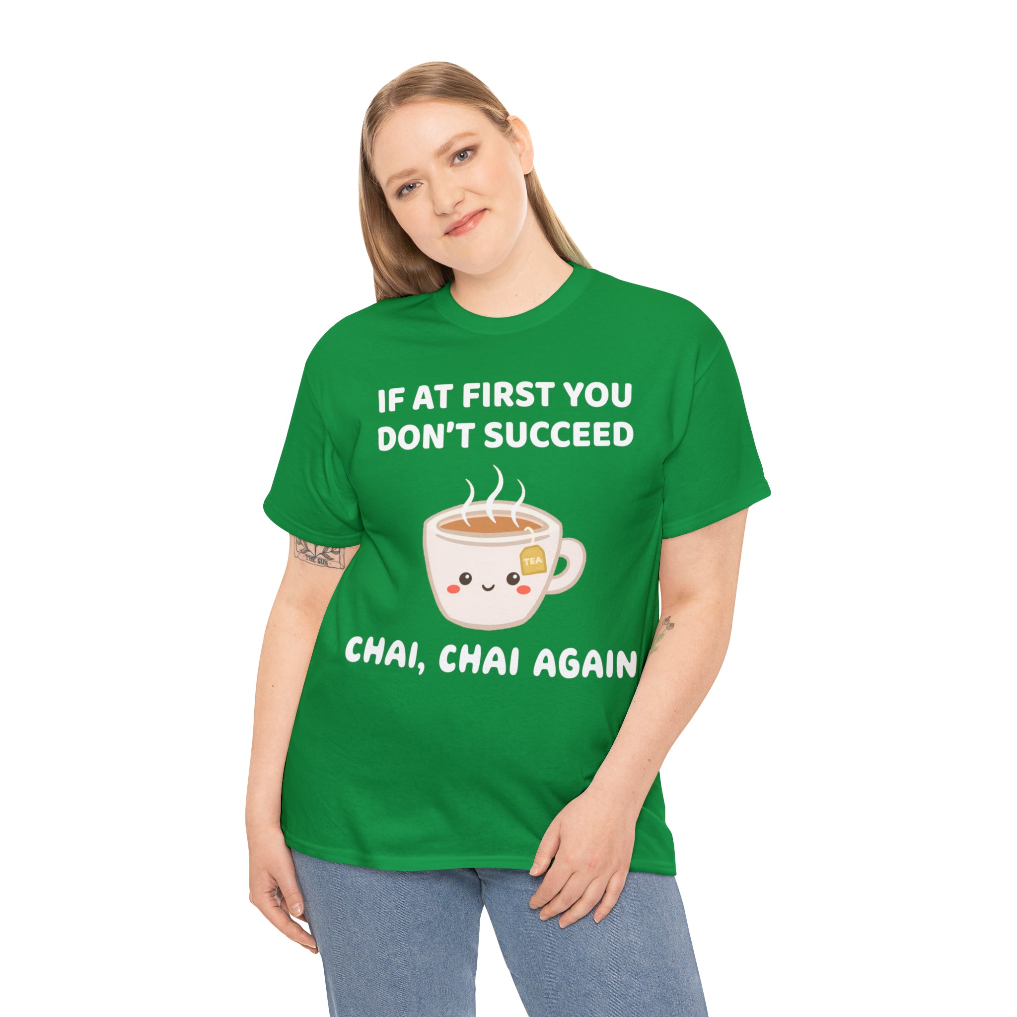 At First You Don't Succeed, Chai and Chai Again T-Shirt Designs by C&C