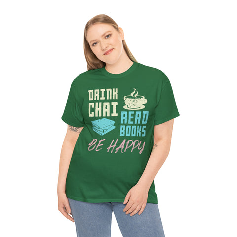 Drink Chai Read Books Be Happy T-Shirt Designs by C&C