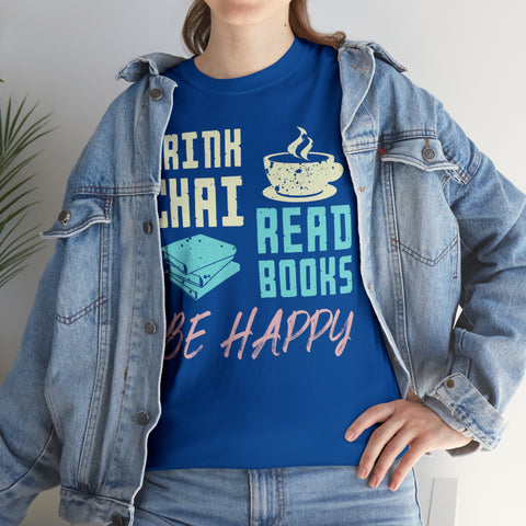 Drink Chai Read Books Be Happy T-Shirt Designs by C&C