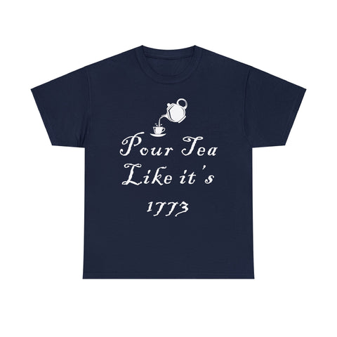 Pour Tea Like It's 1773 T-Shirt Design by C&C