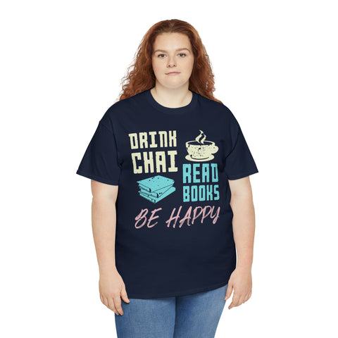 Drink Chai Read Books Be Happy T-Shirt Designs by C&C