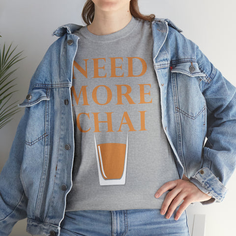 Need More Chai T-Shirt Design by C&C