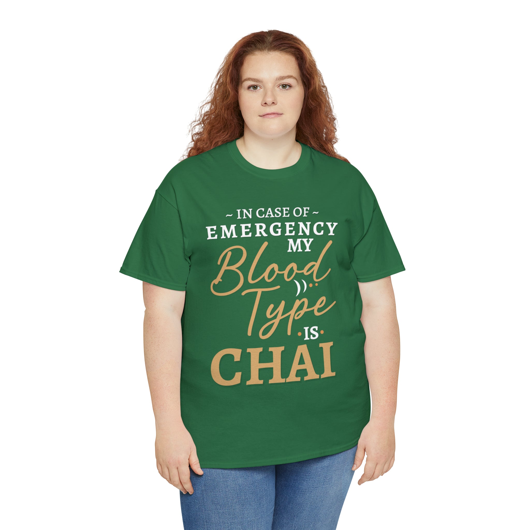 In Case of Emergency My Blood Type is Chai T-Shirt Design by C&C