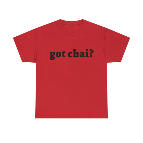 Got Chai? T-Shirt Design by C&C