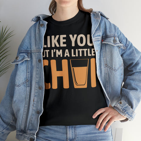 I'm Like You But I'm A Little Chai T-Shirt Designs by C&C