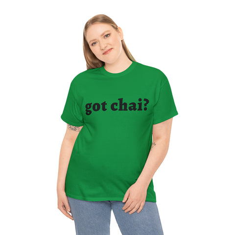 Got Chai? T-Shirt Design by C&C