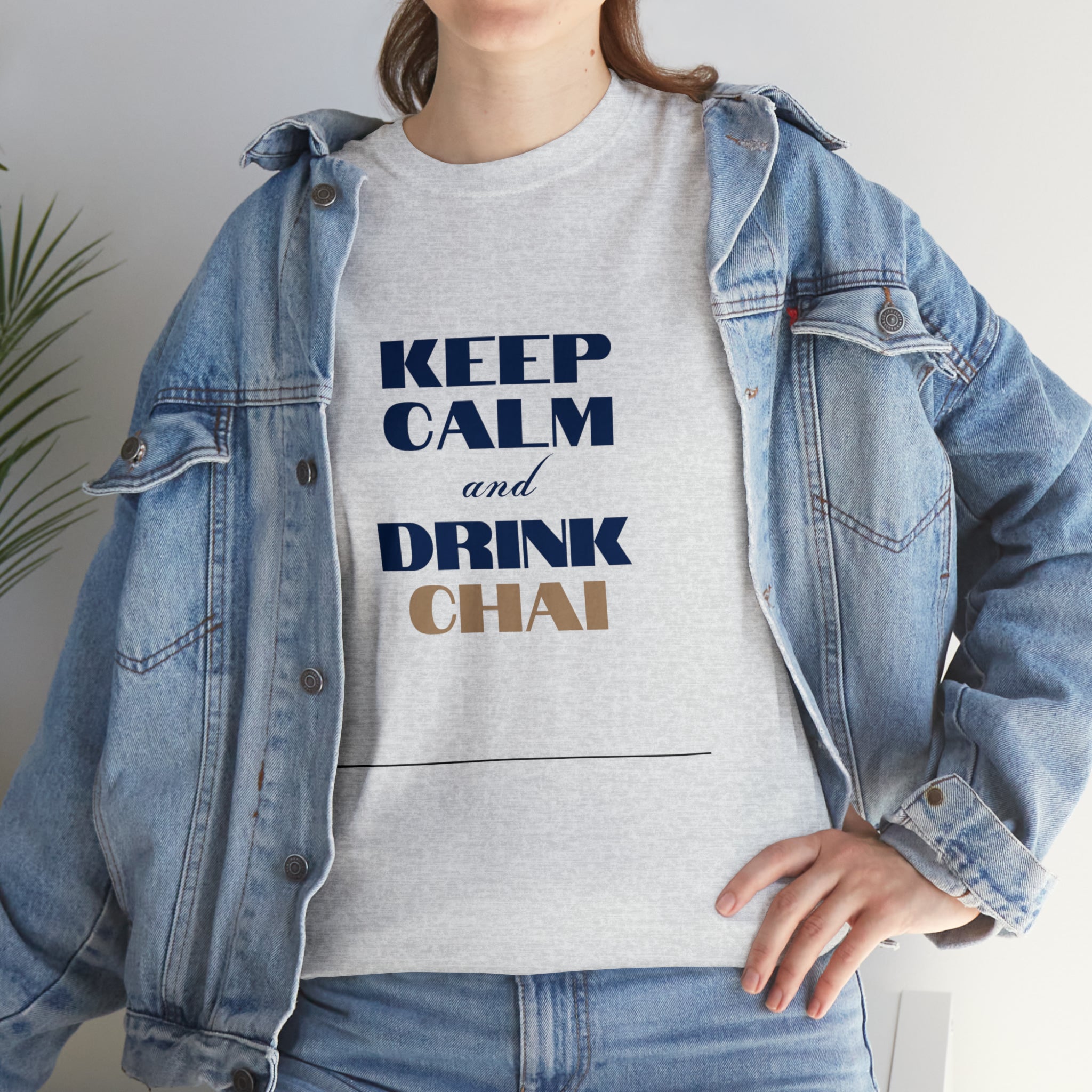 Keep Calm and Drink Chai