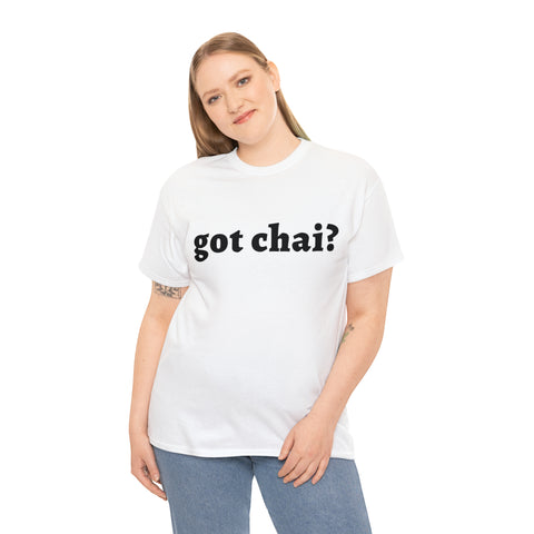 Got Chai? T-Shirt Design by C&C