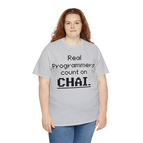 Real Programmers Count on Chai T-Shirt Design by C&C