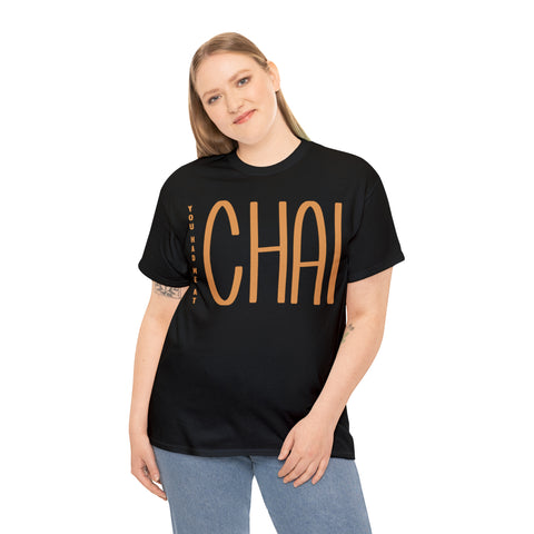 You Had Me At Chai T-Shirt Designs by C&C